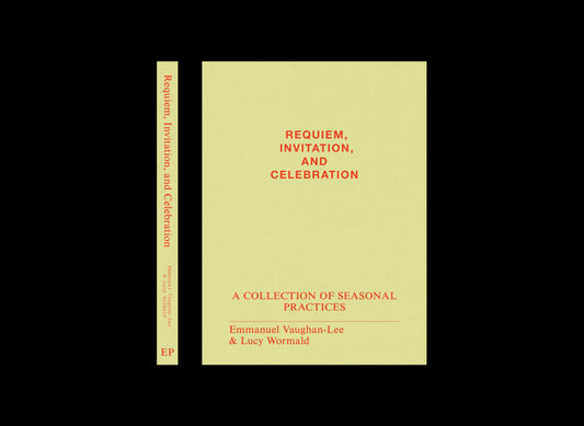 PRE-ORDER Requiem, Invitation, and Celebration: A Collection of Seasonal Practices