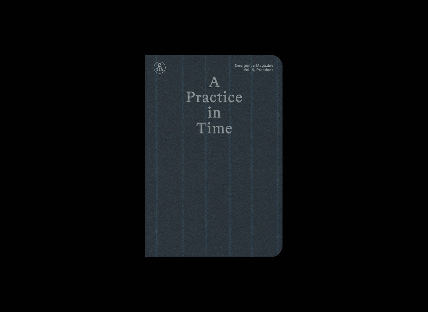 PRE-ORDER A Practice in Time